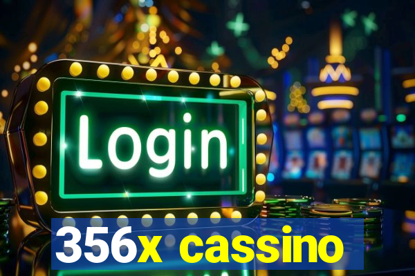 356x cassino